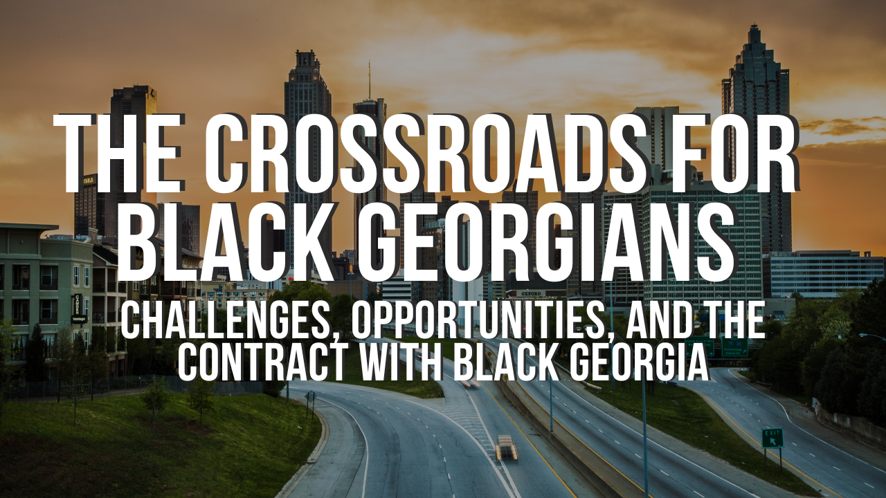 The Crossroads for Black Georgians: Challenges, Opportunities, and the Contract with Black Georgia